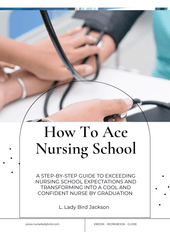 How To Ace Nursing School